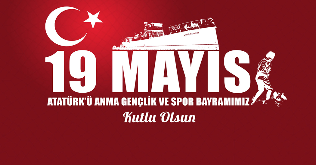 19 MAYIS ATATÜRK'Ü ANMA GENÇLİK VE SPOR BAYRAMIMIZ KUTLU OLSUN | Sağlık-İş Sendikası | Türkiye Sağlık İşçileri Sendikası