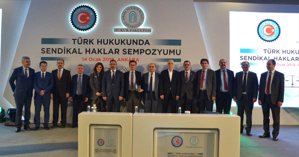 “Türk Hukukunda Sendikal Haklar” Konulu Sempozyum Gerçekleştirildi